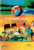 ENSIKLOPEDI ANAK NASIONAL 10