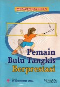 PEMAIN BULU TANGKIS BERPRESTASI