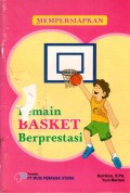 MEMPERSIAPKAN PEMAIN BASKET BERPRESTASI