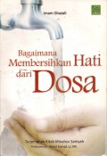 BAGAIMANA MEMBERSIHKAN HATI dari DOSA Terjemahan Kitab Minahus Saniyah