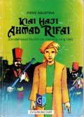 KIAI HAJI AHMAD RIFAI (CENDEKIAWAN MUSLIM DAN PEJUANG YANG ULET)