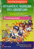 BELAJAR HIDUP BERTANGGUNG JAWAB, MENANGKAL NARKOBA dan KEKERASAN