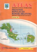 ATLAS: Bernuansa Tematik PROVINSI KEPULAUAN BANGKA BELITUNG dengan 7 Kabupaten dan Kota