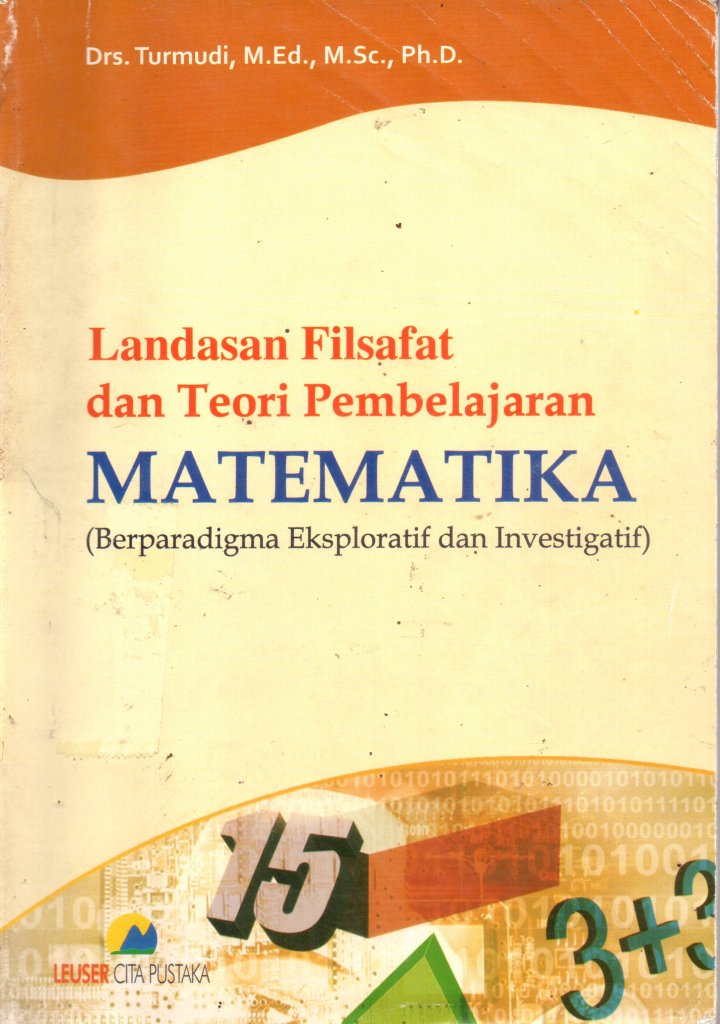 LANDASAN FILSAFAT DAN TEORI PEMBELAJARAN MATEMATIKA