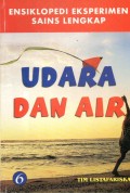 ENSIKLOPEDI EKSPERIMEN SAINS LENGKAP 6: UDARA DAN AIR