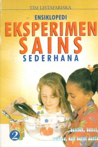 ENSIKLOPEDI EKSPERIMEN SAINS SEDERHANA 2: BENTUK, BUNYI, TENAGA DAN BERAT JENIS