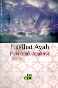 NASIHAT AYAH PADA ANAK-ANAKNYA