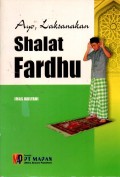 AYO, LAKSANAKAN SHALAT FARDHU