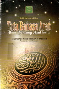 TATA BAHASA ARAB ILMU TENTANG ASAL KATA TERJEMAH KITAB NADHAN AL MAQSUD
