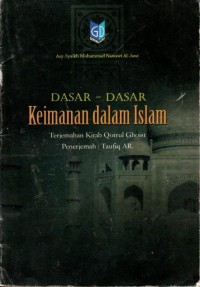 DASAR-DASAR KEIMANAN dalam ISLAM Terjemahan Kitab Qotrul Ghoist