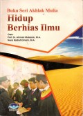 HIDUP BERHIAS ILMU