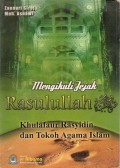 MENGIKUTI JEJAK RASULULLAH S.A.W: KHULAFAUR RASYIDIN DAN TOKOH AGAMA ISLAM