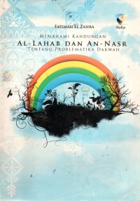 MEMAHAMI KANDUNGAN AL-LAHAB dan AN-NASR TENTANG PROBLEMATIKA DAKWAH