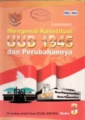 MENGENAL KONSTITUSI UUD 1945 DAN PERUBAHANNYA: 3