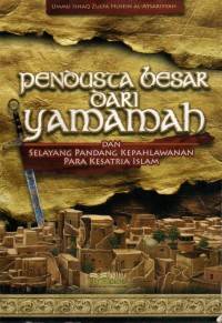 PENDUSTA BESAR DARI YAMAMAH