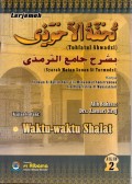 TERJEMAH TUHFATUL AHWADZI SYARAH MATAN SUNAN AT TURMUDZI KAJIAN TENTANG WAKTU-WAKYU SHALAT Jilid 2